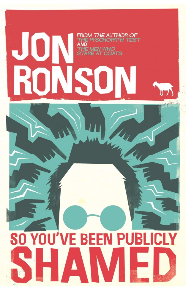 So You've Been Publicly Shamed (Picador Collection)